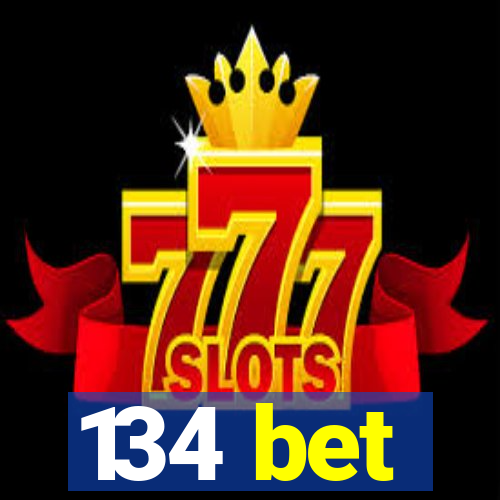 134 bet